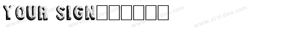 Your Sign字体转换